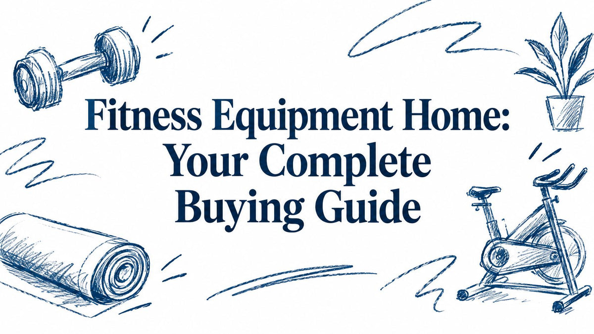 Fitness Equipment Home: Your Complete Buying Guide