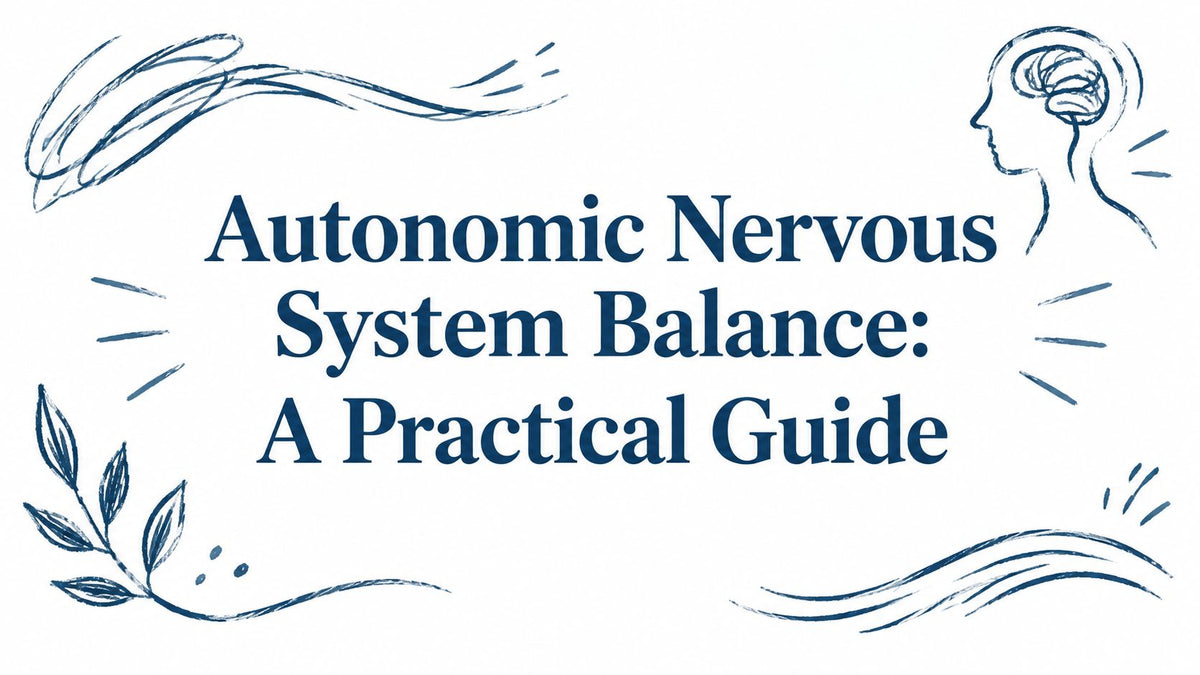 Autonomic Nervous System Balance: A Practical Guide