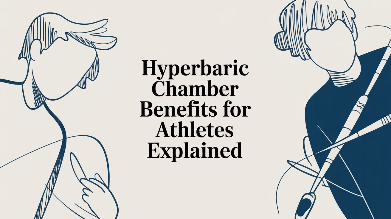 Hyperbaric Chamber Benefits for Athletes Explained