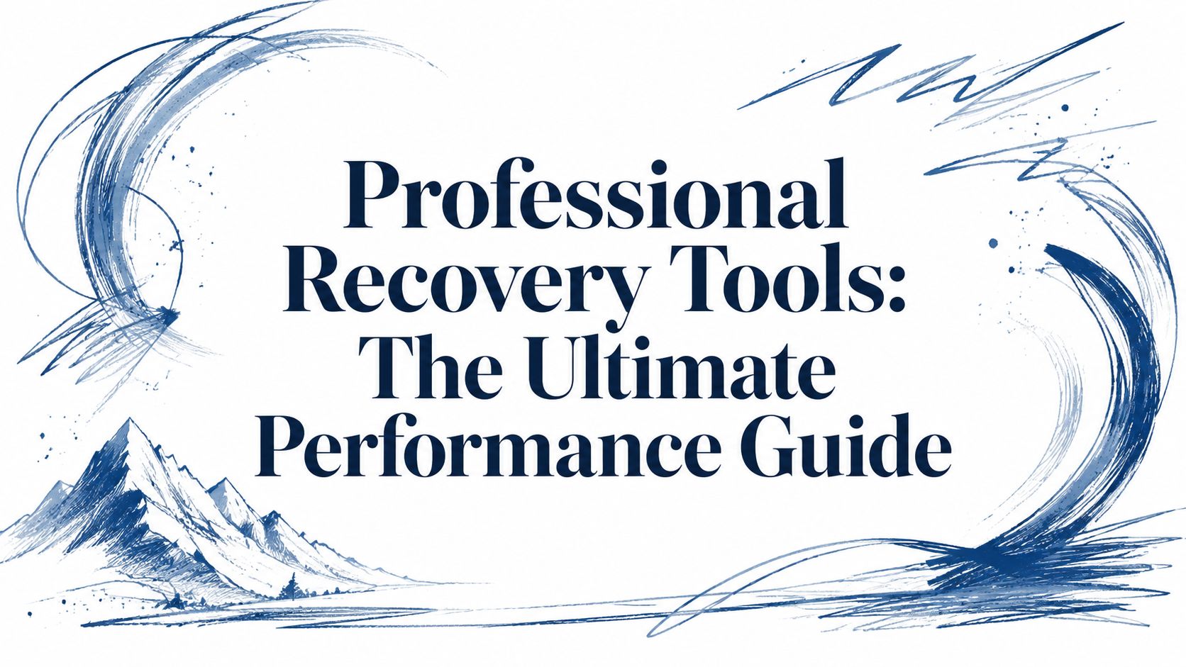 Professional Recovery Tools: The Ultimate Performance Guide